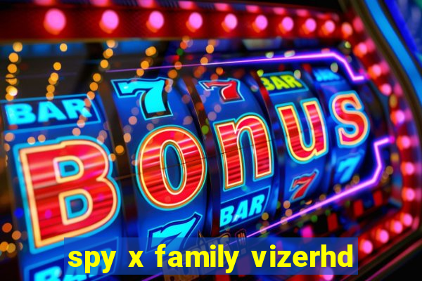 spy x family vizerhd